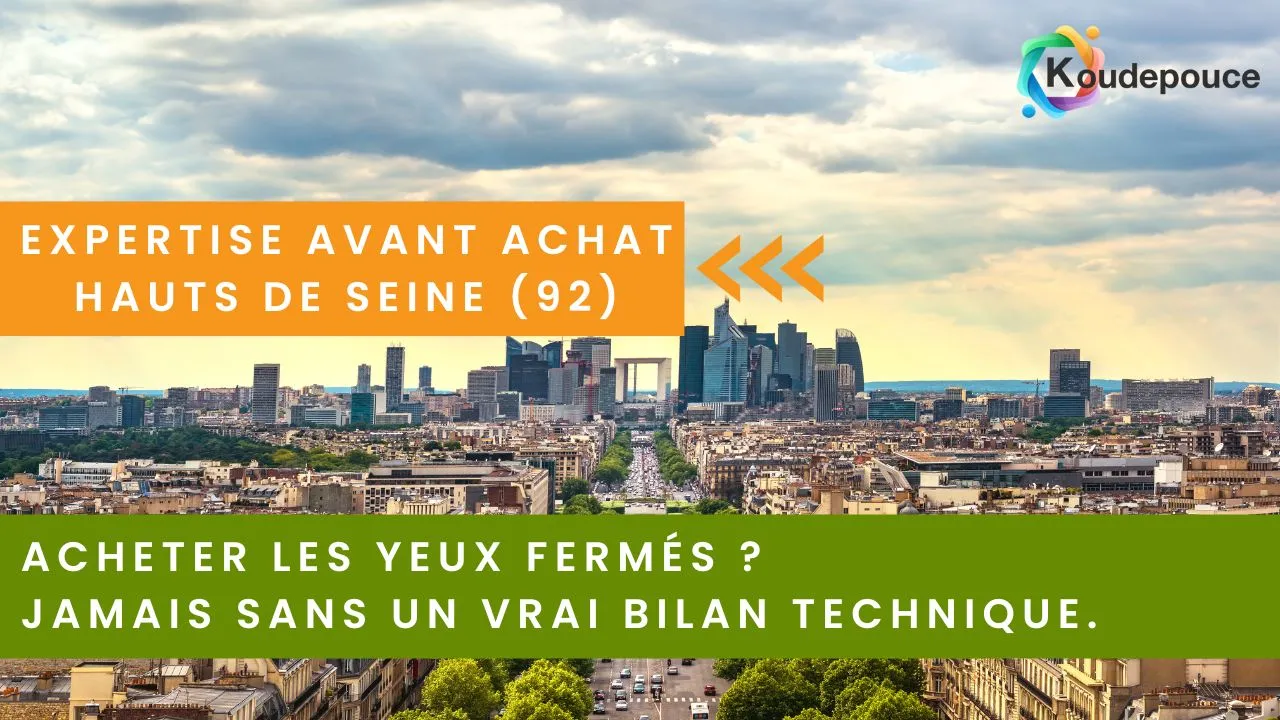 Conseil avant achat immobilier dans les Hauts de Seine